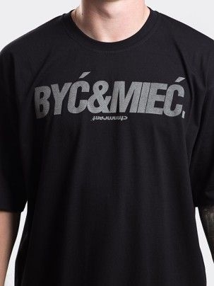 Koszulka T-shirt STOPROCENT Baggy DRUK ODBLASKOWY BYĆ & MIEĆ BLACK